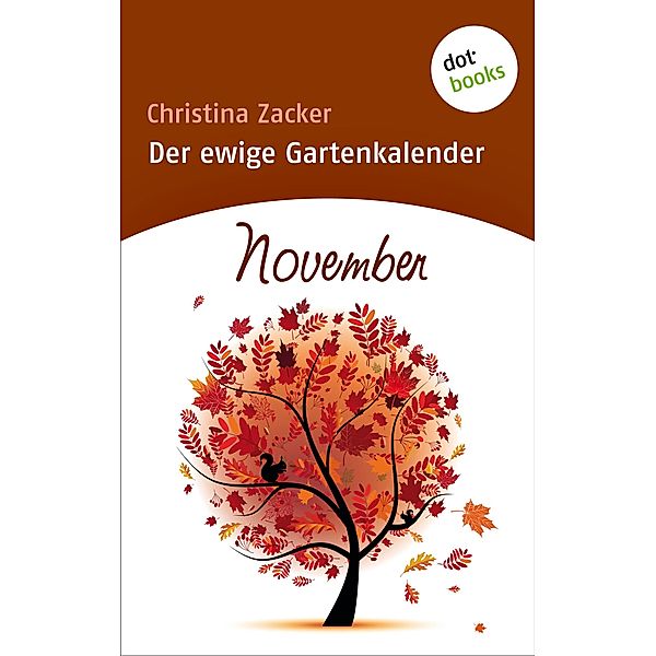 November / Der ewige Gartenkalender Bd.11, Christina Zacker