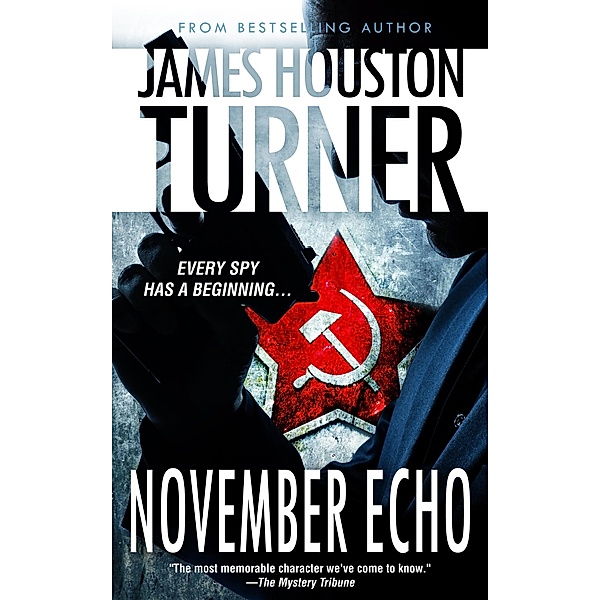 November Echo (An Aleksandr Talanov thriller) / An Aleksandr Talanov thriller, James Houston Turner
