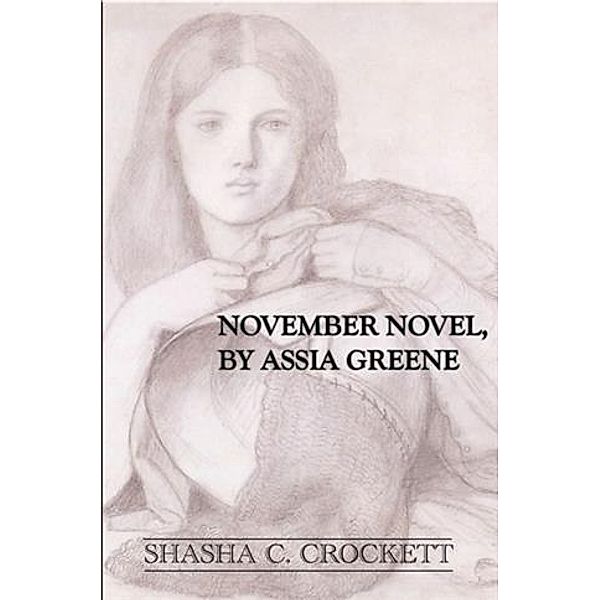 November Novel, by Assia Greene, Shasha C. Crockett
