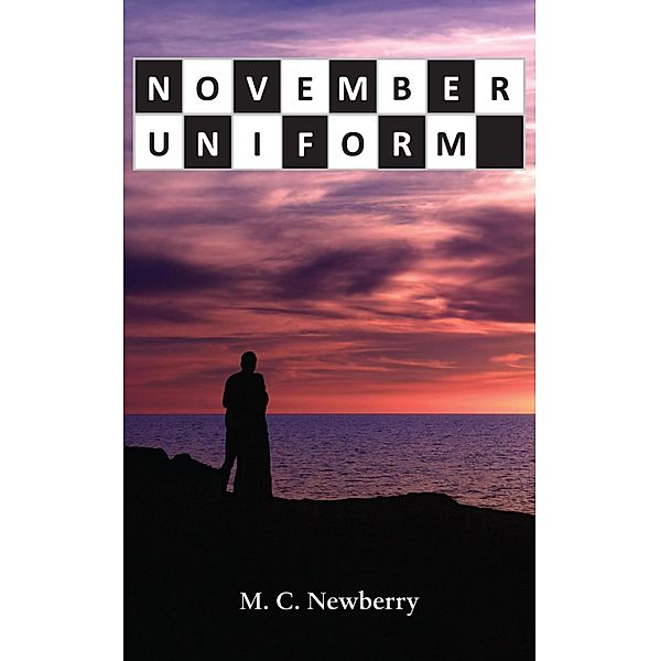 November Uniform or The Wagers of Sin, M. C. Newberry