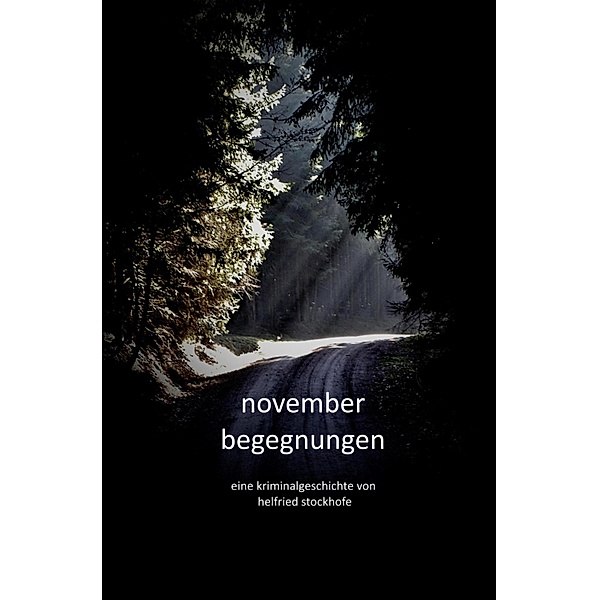 Novemberbegegnungen, Helfried Stockhofe