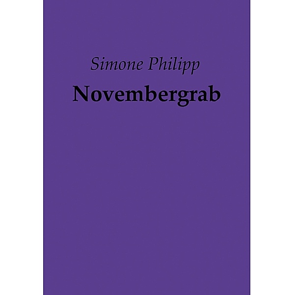 Novembergrab, Simone Philipp