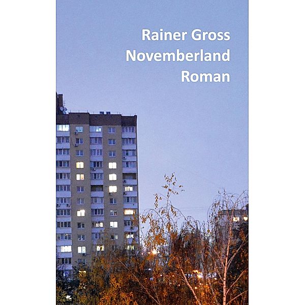 Novemberland, Rainer Gross