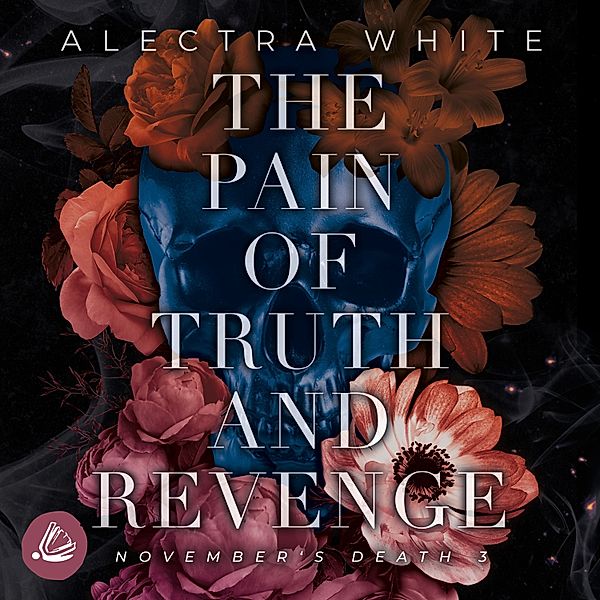 November's Death - 3 - The Pain of Truth and Revenge. November's Death 3, Alectra White
