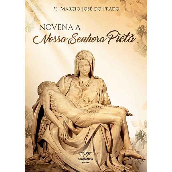 Novena a Nossa Senhora Pietá, Padre Márcio José Prado