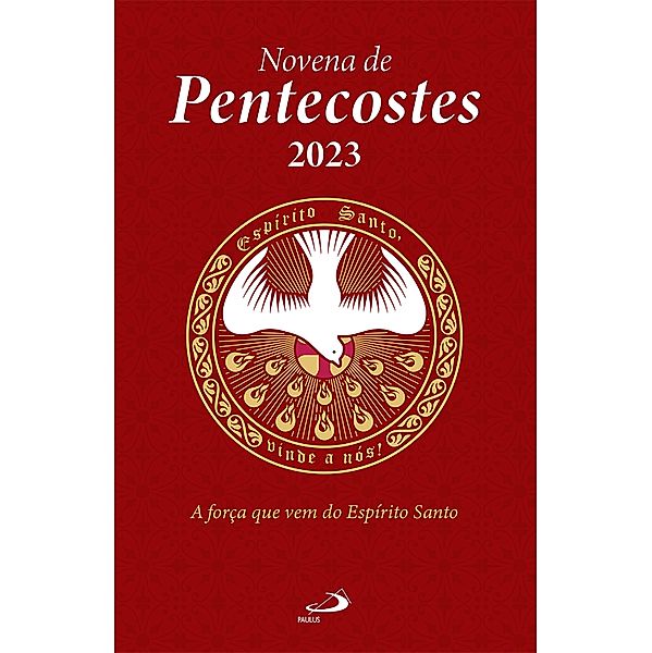 Novena de Pentecostes 2023 / Sazonal, Pe Luiz Miguel Duarte, Pe Danilo Alves Lima