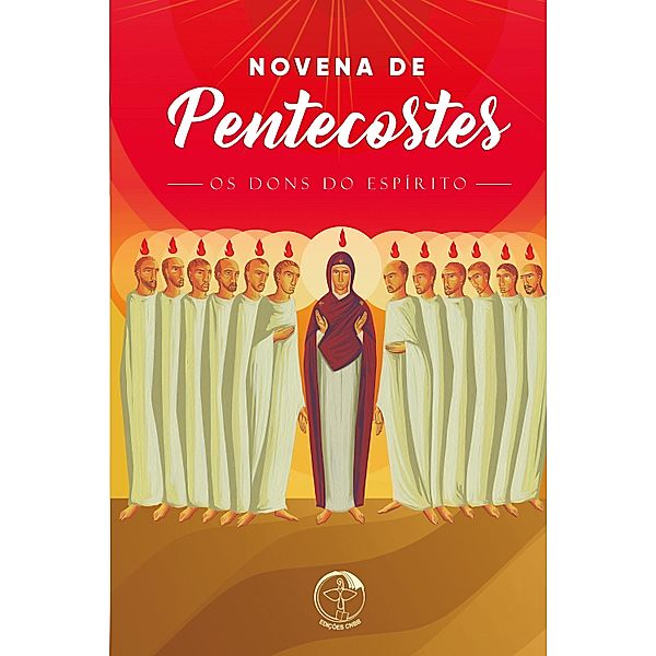 Novena de Pentecostes - OS DONS DO ESPÍRITO - DIGITAL, Conferência Nacional dos Bispos do Brasil