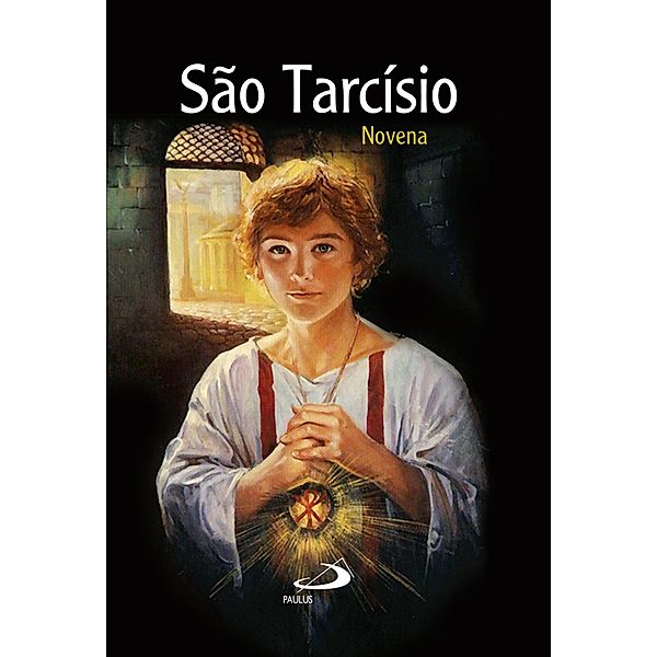 Novena São Tarcísio / Novenas e orações, Padre Antônio Lúcio da Silva Lima