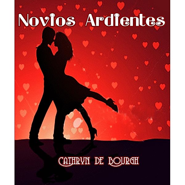 Novios Ardientes, Cathryn De Bourgh