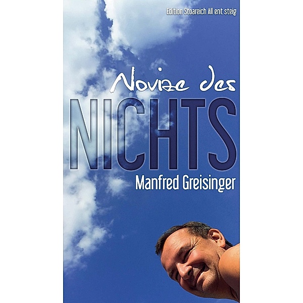 Novize des Nichts, Manfred Greisinger