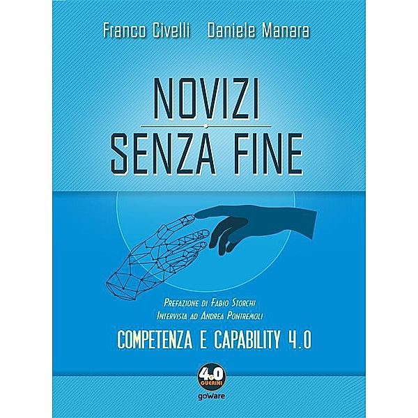 Novizi senza fine. Competenza e capability 4.0, Franco Civelli, Daniele Manara, Fabio Storchi