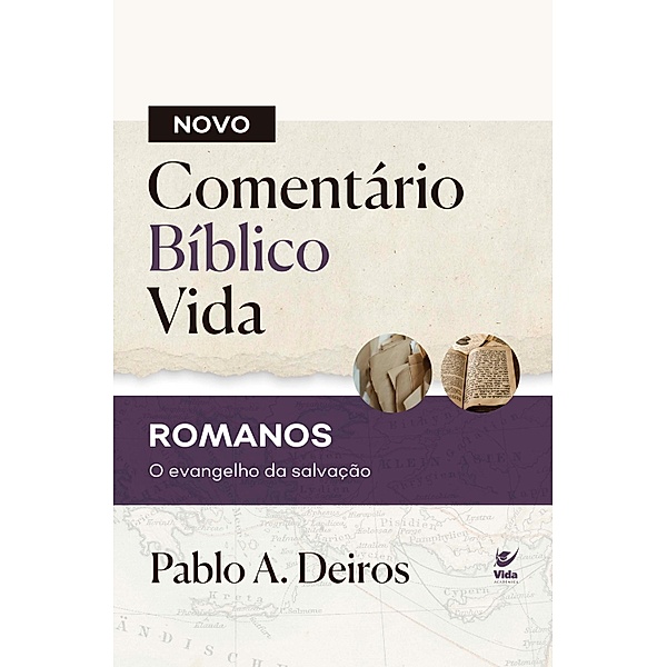Novo Comentário Bíblico Vida - Romanos, Pablo A. Deiros