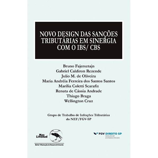Novo Desing das sanções tributárias em sinergia com o IBS/CBS, Julio M. de Oliveira, Maria Andréia Ferreira dos Santos, Marília Coletti Scarafiz