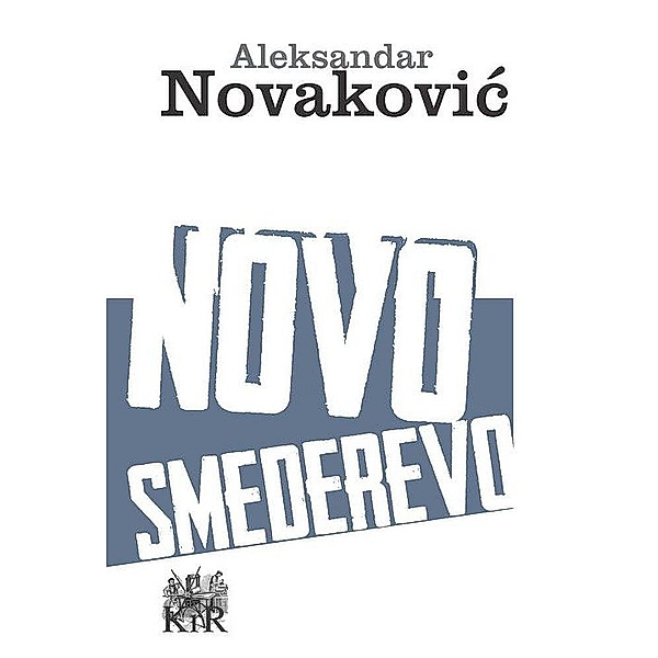 Novo Smederevo, Aleksandar Novakovic