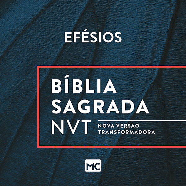 Novo Testamento - 10 - Bíblia NVT - Efésios, Editora Mundo Cristão