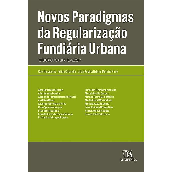 Novos Paradigmas da Regularização Fundiária Urbana, Felipe Chiarello, Lilian Regina Gabriel Moreira Pires