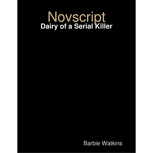 Novscript: Dairy of a Serial Killer, Barbie Watkins