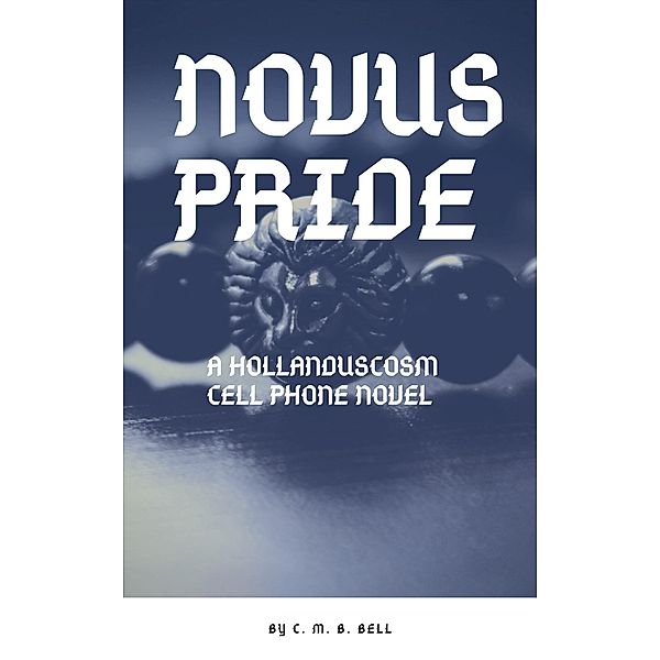 Novus Pride (Hollanduscosm) / Hollanduscosm, C. M. B. Bell