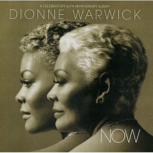 Now-A Celebratory 50th Anniversary Album, Dionne Warwick
