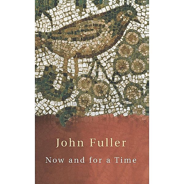 Now and for a Time, John Fuller