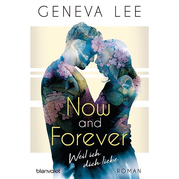 Now and Forever - Weil ich dich liebe / Girls in Love Bd.1, Geneva Lee