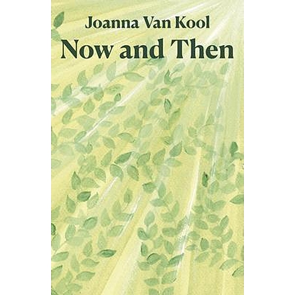 Now and Then, Joanna van Kool