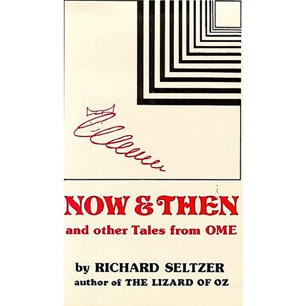 Now and Then and Other Tales from Ome, Richard Seltzer