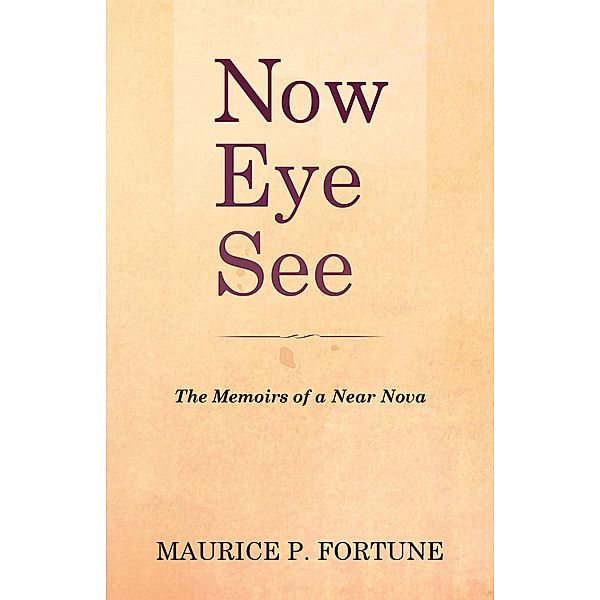 Now Eye See, Maurice P. Fortune