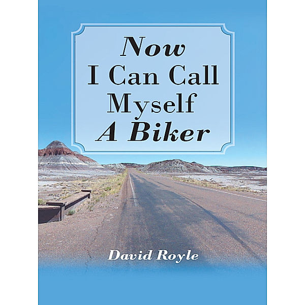 “Now I Can Call Myself a  Biker”, David Royle