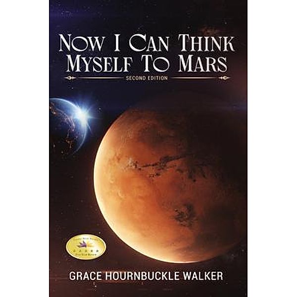 Now I Can Think Myself to Mars, Grace Hournbuckle Walker