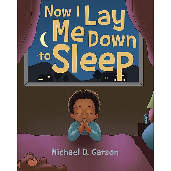 Now I Lay Me Down to Sleep, Michael D. Gatson