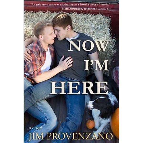 Now I'm Here, Jim Provenzano