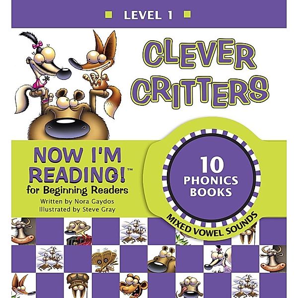 Now I'm Reading! Level 1: Clever Critters (Mixed Vowel Sounds) / NIR! Leveled Readers, Nora Gaydos