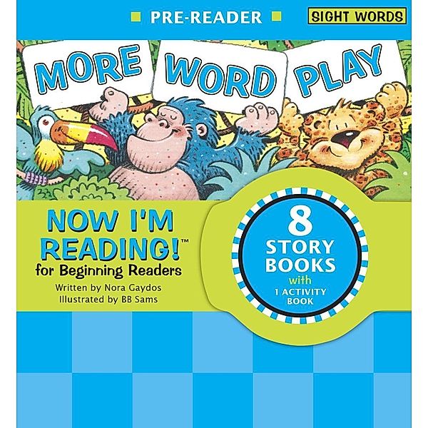 Now I'm Reading! Pre-Reader: More Word Play / NIR! Leveled Readers, Nora Gaydos