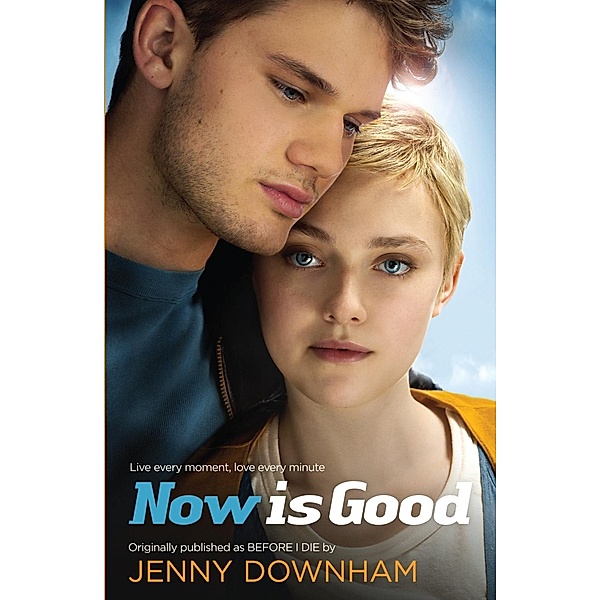 Now is Good (Also published as Before I Die) / RHCP Digital, Jenny Downham