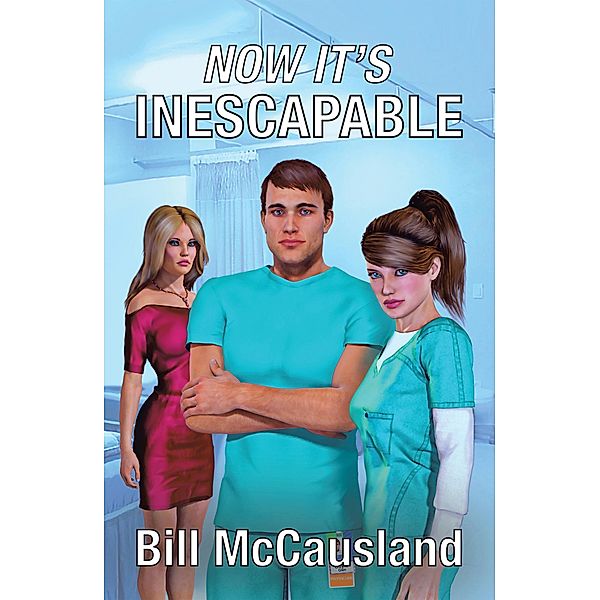 Now It's Inescapable, Bill Mccausland