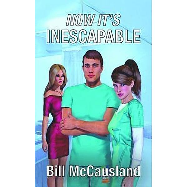 Now It's Inescapable / Black Lacquer Press & Marketing Inc., Bill Mccausland