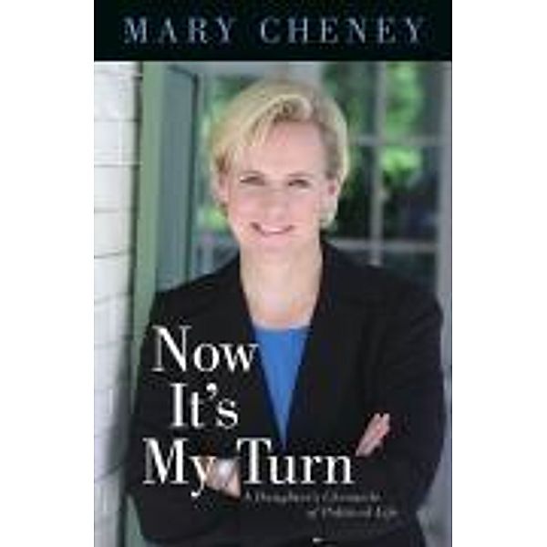 Now It's My Turn, Mary Cheney