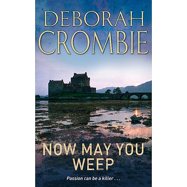 Now May You Weep, Deborah Crombie