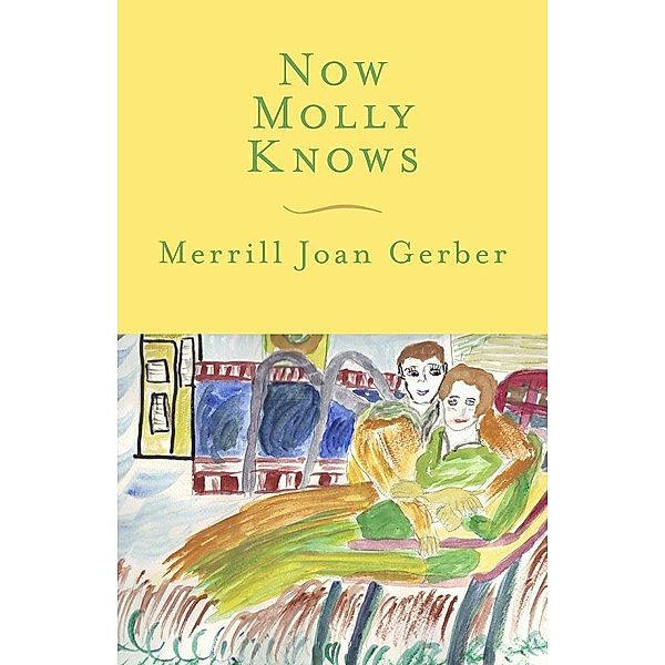 Now Molly Knows / Dzanc rEprint Series, Merrill Joan Gerber