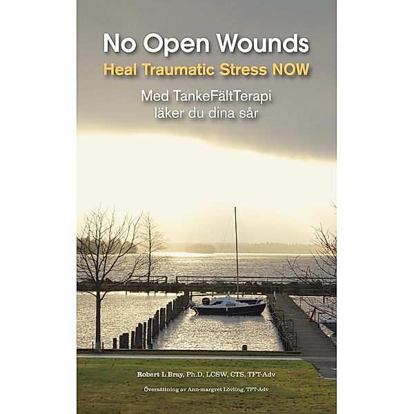 NOW No Open Wounds, Robert L Bray