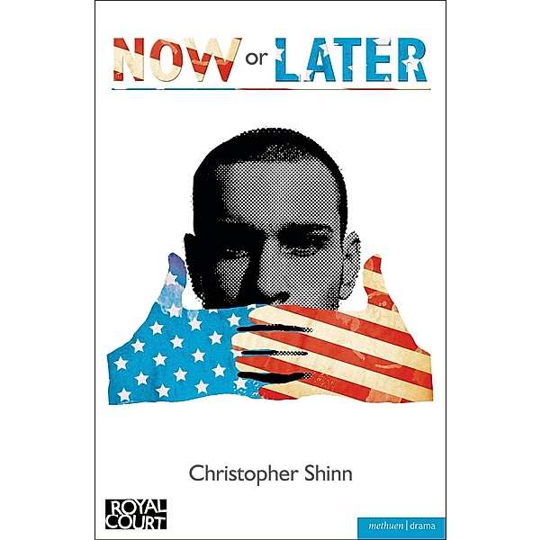 Now or Later / Modern Plays, Christopher Shinn
