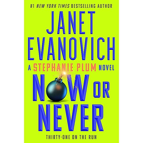Now or Never / Stephanie Plum Novels Bd.31, Janet Evanovich