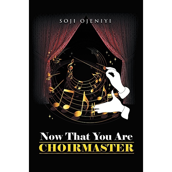 Now That You Are Choirmaster, Soji Ojeniyi