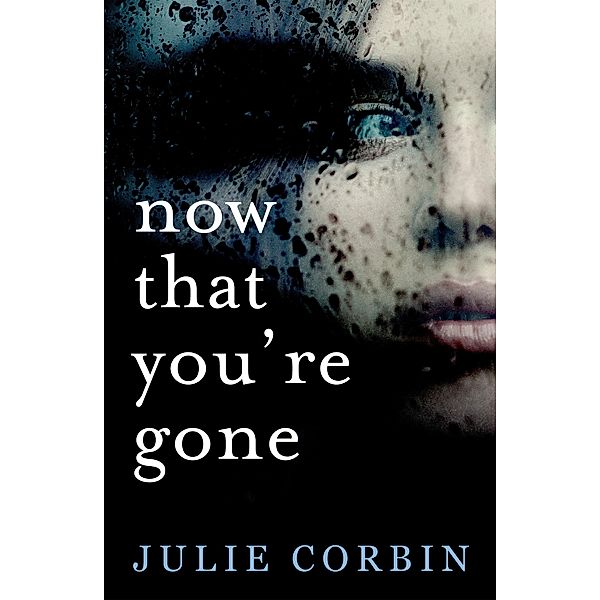 Now That You're Gone, Julie Corbin