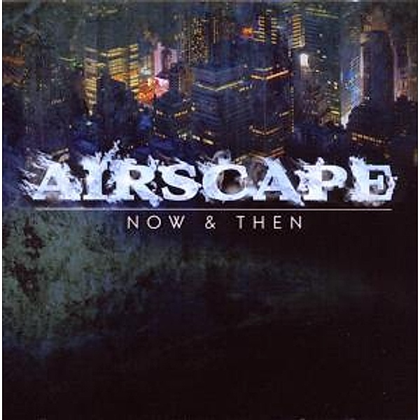 Now & Then, Airscape