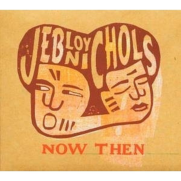 Now Then, Jeb Loy Nichols