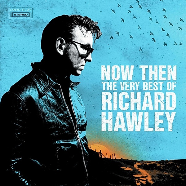 Now Then:The Very Best Of Richard Hawley, Richard Hawley