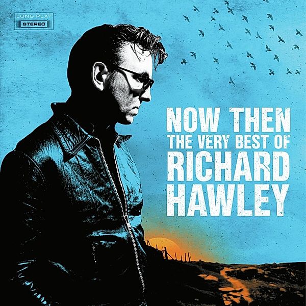Now Then:The Very Best Of Richard Hawley (Vinyl), Richard Hawley
