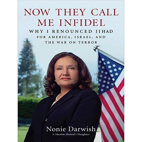 Now They Call Me Infidel, Nonie Darwish